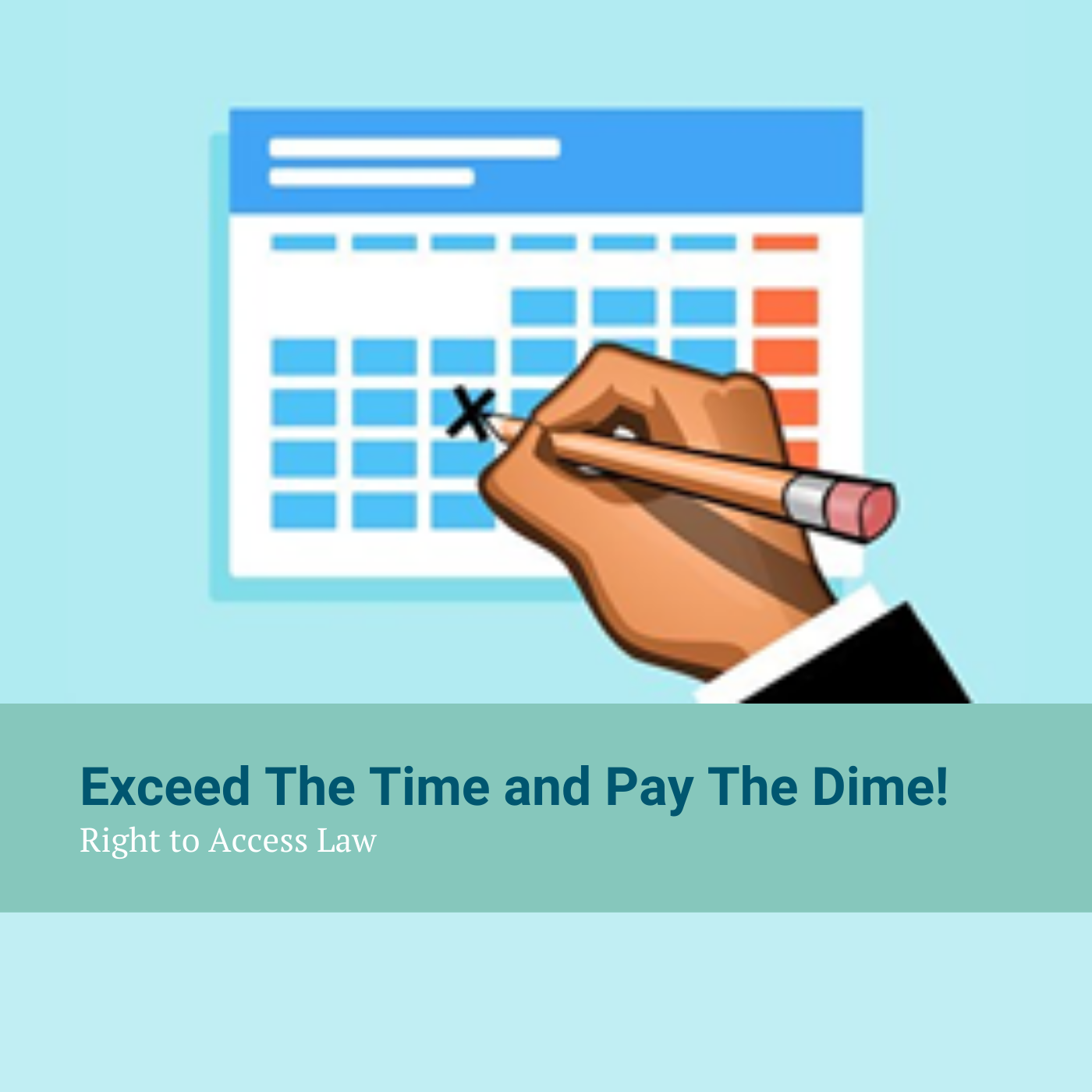 Exceed The Time and Pay The Dime! Right to Access Law Image