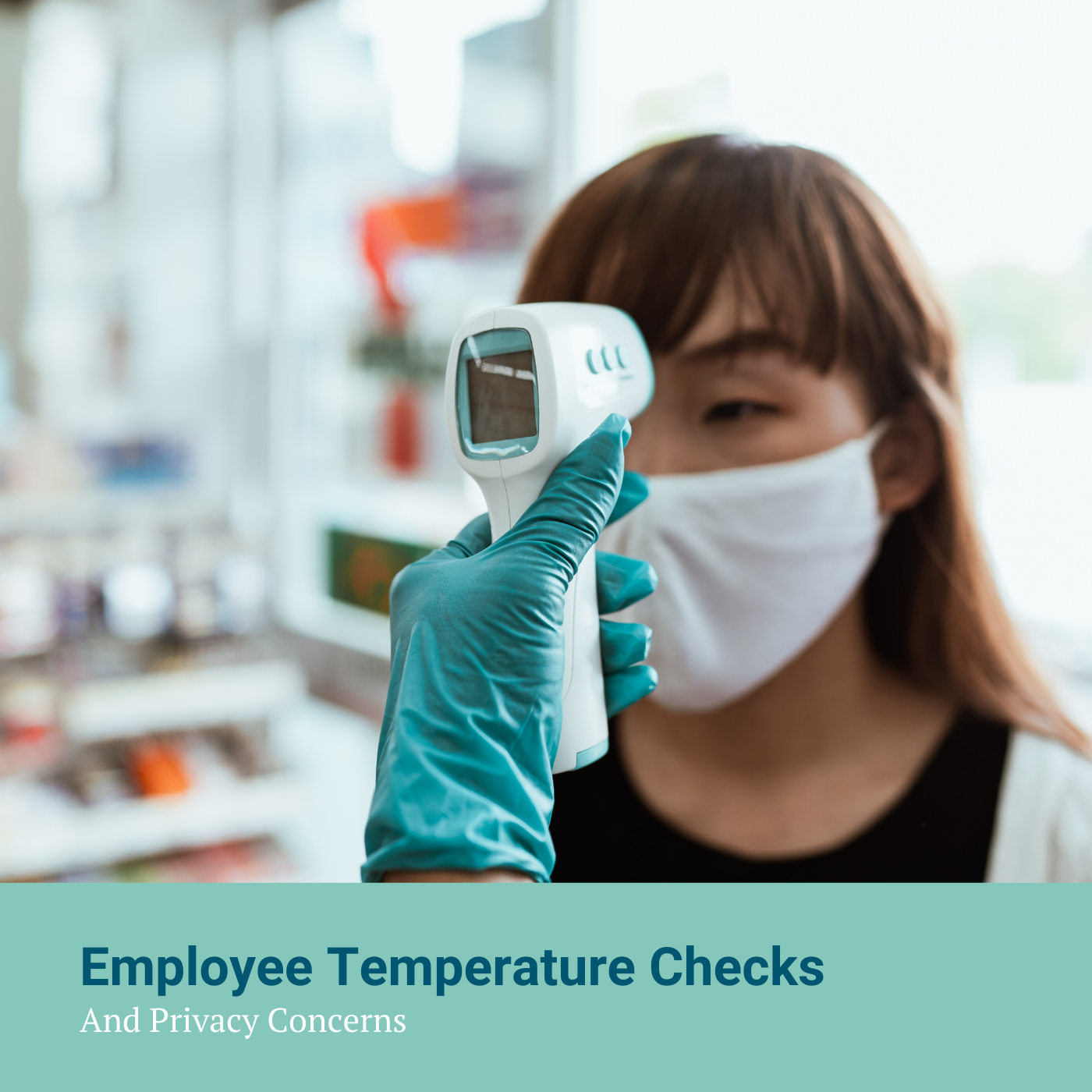 Employee Temperature Checks and Privacy Concerns Image