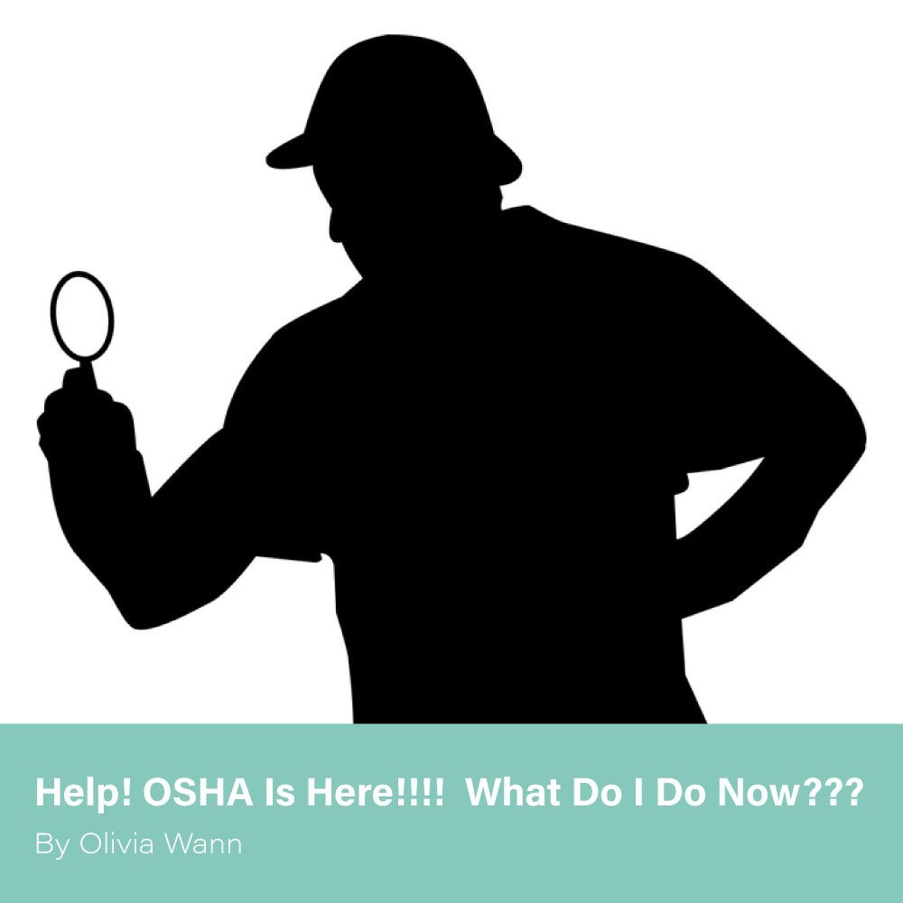 HELP!!!!!! OSHA is Here!! What do I do now? Image